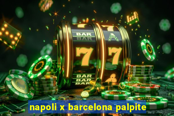 napoli x barcelona palpite